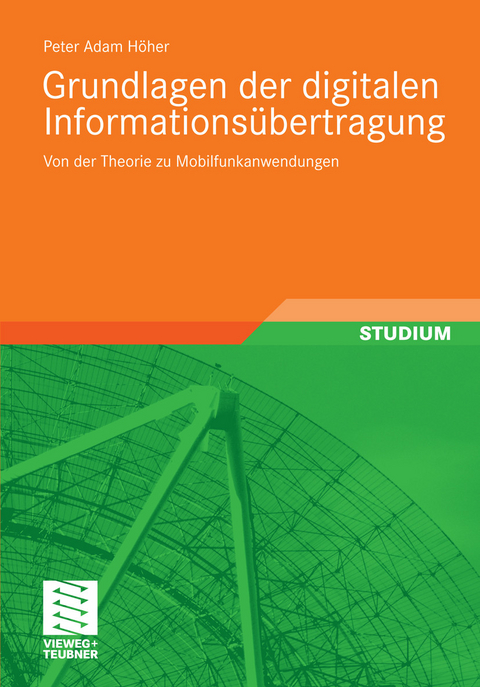 Grundlagen der digitalen Informations&uuml;bertragung -  Peter Adam H&ouml;her