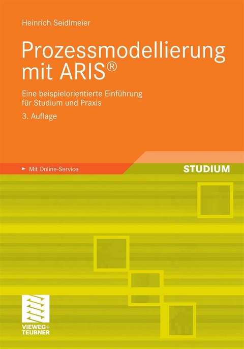 Prozessmodellierung mit ARIS&reg; -  Heinrich Seidlmeier