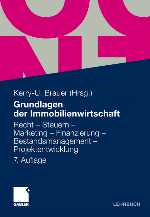 Grundlagen der Immobilienwirtschaft -  Kerry-U. Brauer