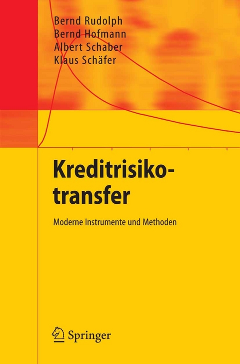 Kreditrisikotransfer -  Bernd Rudolph,  Bernd Hofmann,  Albert Schaber,  Klaus Schäfer