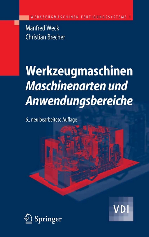 Werkzeugmaschinen 1 - Maschinenarten und Anwendungsbereiche -  Manfred Weck