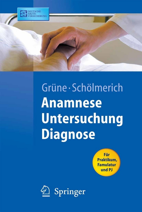 Anamnese - Untersuchung - Diagnostik -  Stefan Gr&uuml;ne