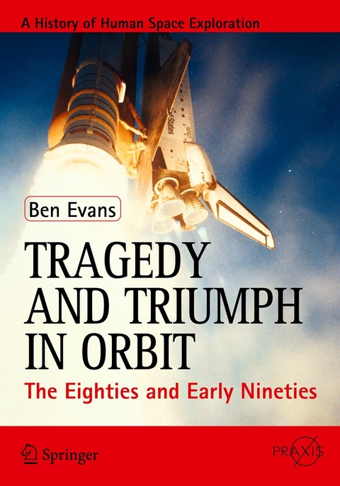 Tragedy and Triumph in Orbit -  Ben Evans