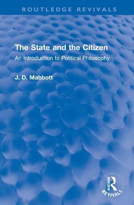 The State and the Citizen - J. D. Mabbott