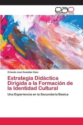 Estrategia Didáctica Dirigida a la Formación de la Identidad Cultural - Orlando José González Sáez