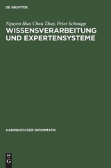 Handbuch der Informatik / Künstliche Intelligenz / Wissensverarbeitung und Expertensysteme - Nguyen Huu Chau Thuy, Peter Schnupp