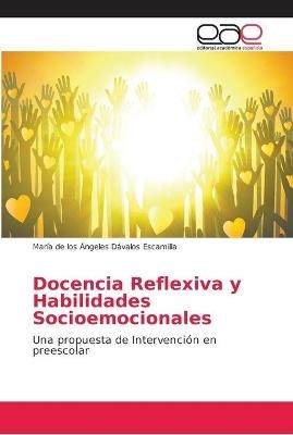 Docencia Reflexiva y Habilidades Socioemocionales - Mar&iacute;a de Los &Aacute;ngel D&aacute;valos Escamilla