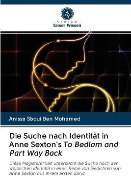 Die Suche nach Identität in Anne Sexton's To Bedlam and Part Way Back
