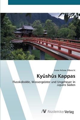 Ky&ucirc;sh&ucirc;s Kappas - Anne Helene Albrecht