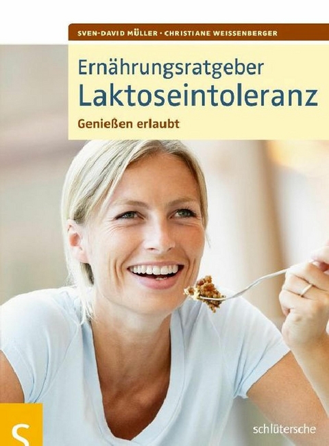 Ern&auml;hrungsratgeber Laktoseintoleranz - Sven-David M&uuml;ller, Christiane Wei&szlig;enberger
