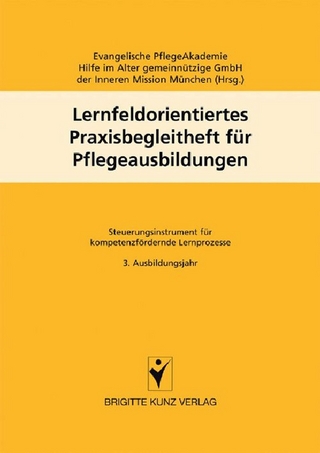 Lernfeldorientiertes Praxisbegleitheft für Pflegeausbildungen