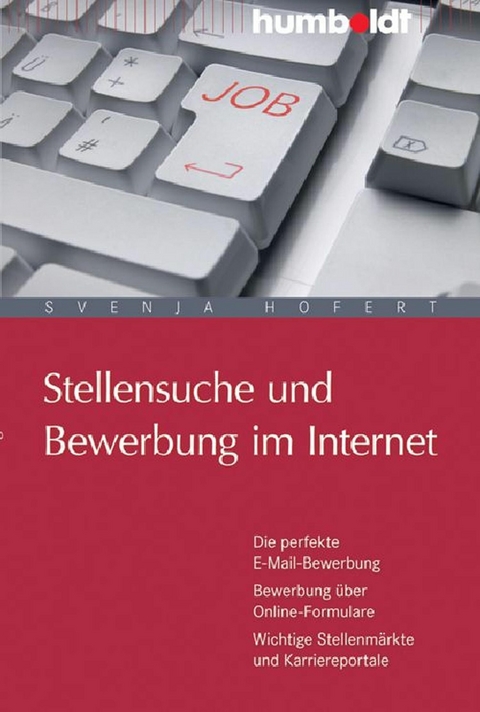 Stellensuche und Bewerbung im Internet - Svenja Hofert