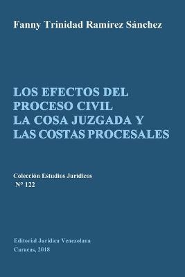Los Efectos del Proceso Civil La Cosa Juzgada Y Las Costas Procesales - Fanny T Ram&iacute;rez S&aacute;nchez