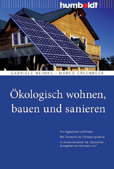 &Ouml;kologisch wohnen, bauen und sanieren - Gabriele Neimke, Marco Erlenbeck
