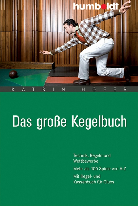 Das gro&szlig;e Kegelbuch - Katrin H&ouml;fer