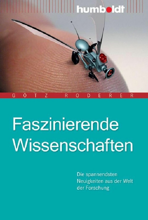 Faszinierende Wissenschaften - G&ouml;tz Roderer