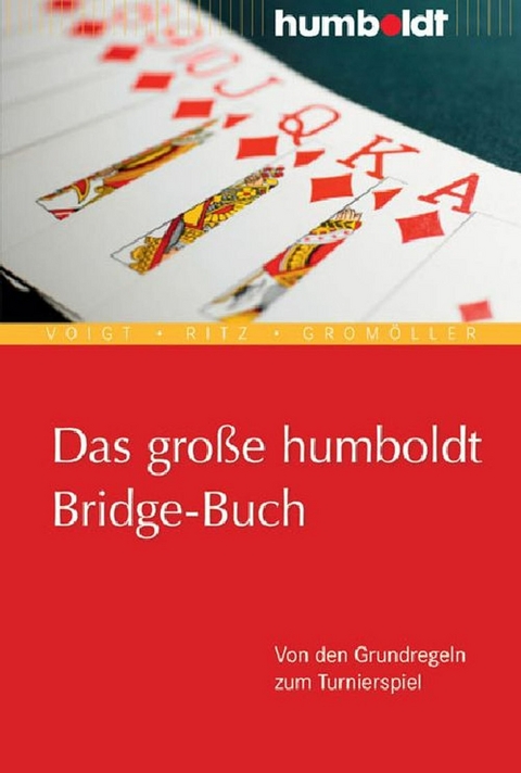 Das gro&szlig;e humboldt Bridge-Buch - Wolfgang Voigt, Karl Ritz, Wilhelm Grom&ouml;ller