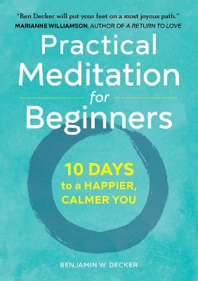 Practical Meditation for Beginners - Benjamin Decker