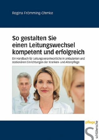 So gestalten Sie einen Leitungswechsel kompetent und erfolgreich