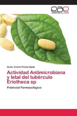 Actividad Antimicrobiana y letal del tubérculo Eriotheca sp