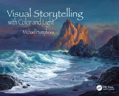 Visual Storytelling with Color and Light - Michael Humphries