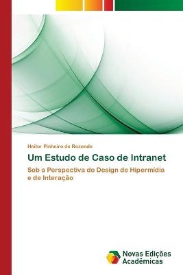 Um Estudo de Caso de Intranet - Heitor Pinheiro de Rezende