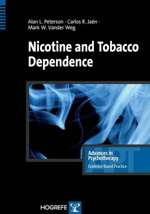 Nicotine and Tobacco Dependence - Alan L Peterson, Mark W. Vander Weg, Carlos R. Ja&eacute;n