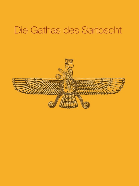 Die Gathas des Sartoscht