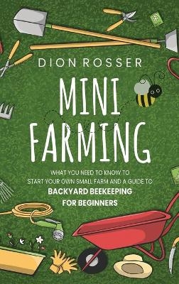 Mini Farming - Dion Rosser