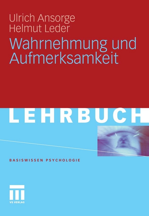 Wahrnehmung und Aufmerksamkeit -  Ulrich Ansorge,  Helmut Leder
