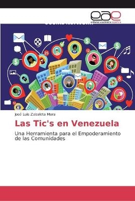 Las Tic's en Venezuela - Jos&eacute; Luis Zabaleta Mora