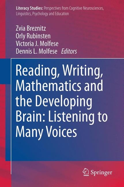 Reading, Writing, Mathematics and the Developing Brain: Listening to Many Voices - 