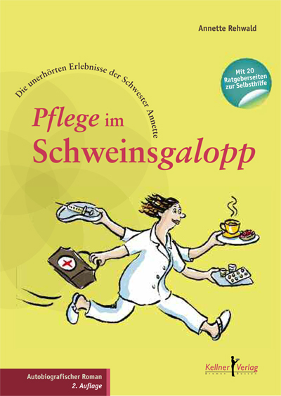 Pflege im Schweinsgalopp - Annette Rehwald