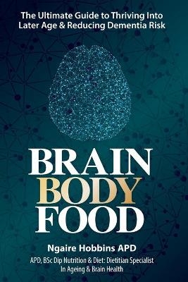 Brain Body Food - Ngaire Hobbins