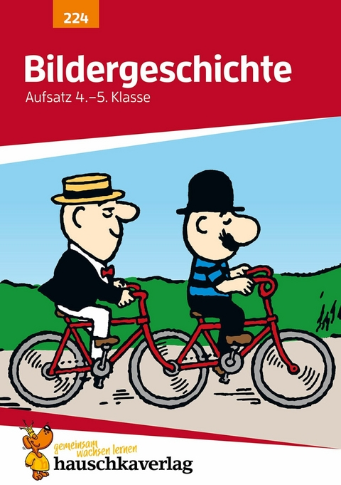 Deutsch 4./5. Klasse &Uuml;bungsheft - Bildergeschichte - Gerhard Widmann
