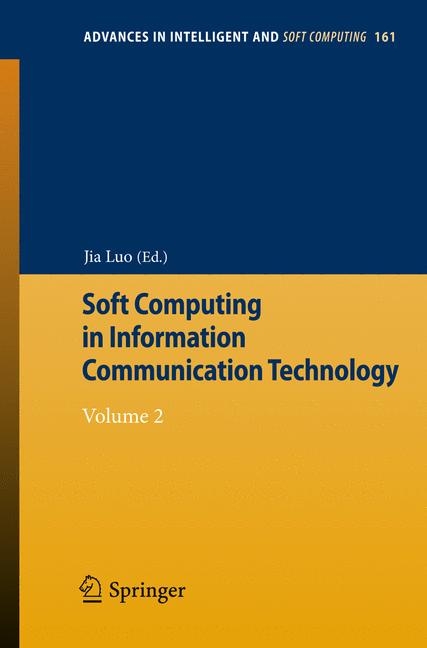 Soft Computing in Information Communication Technology - 