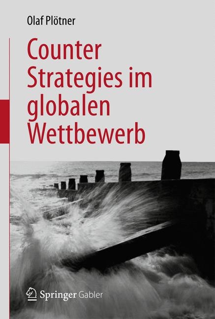 Counter Strategies im globalen Wettbewerb - Olaf Pl&ouml;tner