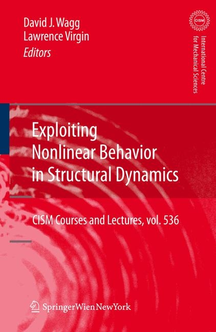 Exploiting Nonlinear Behavior in Structural Dynamics - 