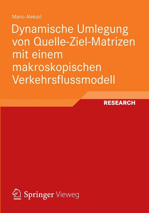 Dynamische Umlegung von Quelle-Ziel-Matrizen mit einem makroskopischen Verkehrsflussmodell - Mario Aleksić