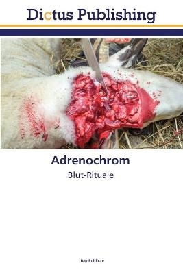 Adrenochrom - Roy Publicae