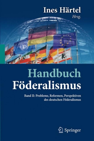 Handbuch Föderalismus - Föderalismus als demokratische Rechtsordnung und Rechtskultur in Deutschland, Europa und der Welt
