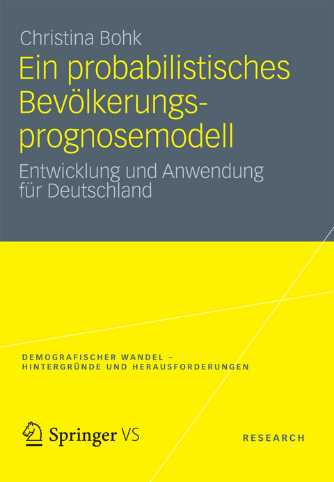 Ein probabilistisches Bev&ouml;lkerungsprognosemodell - Christina Bohk
