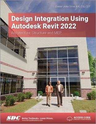 Design Integration Using Autodesk Revit 2022 - Daniel John Stine