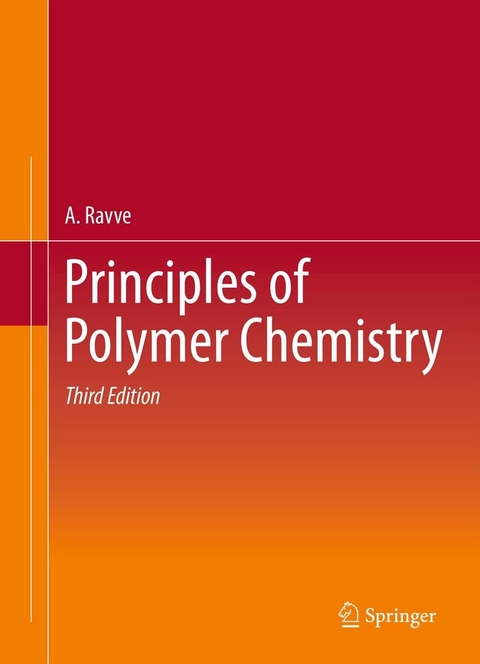 Principles of Polymer Chemistry -  A. Ravve