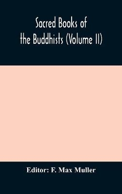 Sacred Books Of The Buddhists (Volume Ii)