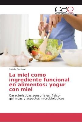 La miel como ingrediente funcional en alimentos