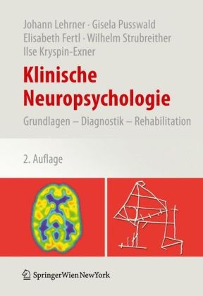 Klinische Neuropsychologie -  Johann Lehrner,  Gisela Pusswald,  Elisabeth Fertl,  Wilhelm Strubreither,  Ilse Kryspin-Exner
