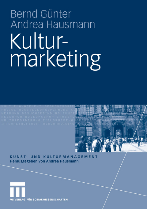 Kulturmarketing -  Bernd Günter,  Andrea Hausmann