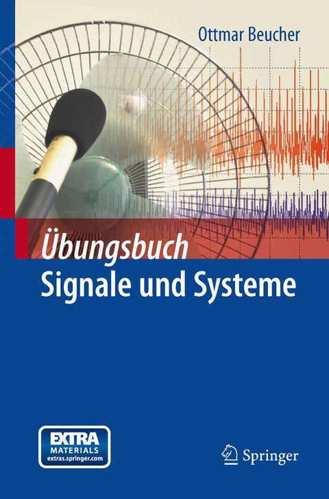 Übungsbuch Signale und Systeme -  Ottmar Beucher