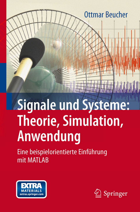 Signale und Systeme: Theorie, Simulation, Anwendung -  Ottmar Beucher